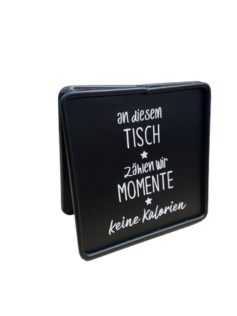 Tischtafel "an diesem Tisch zählen wir Momente, keine Kalorien" | Spruchtafel keine Kalorien | Tischdeko mit Spruch | Spruch für Esstisch